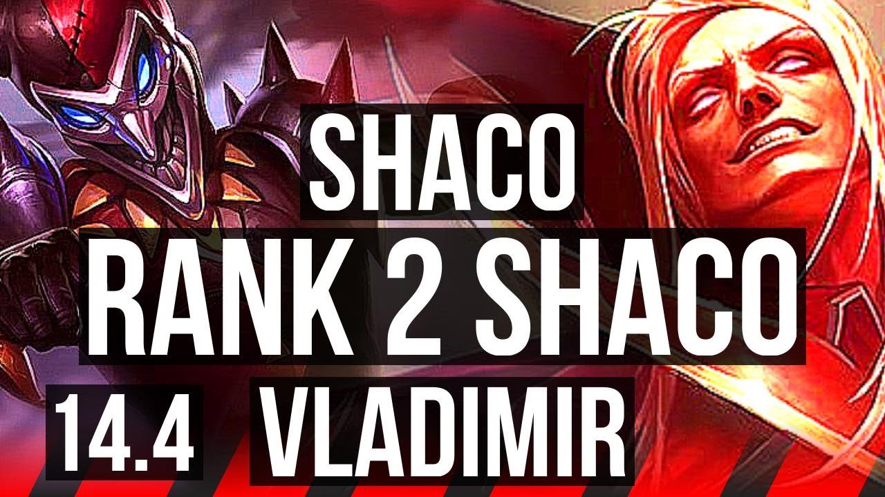 SHACO vs VLAD (TOP) | Rank 2 Shaco, 900+ games | JP Grandmaster | 14.4