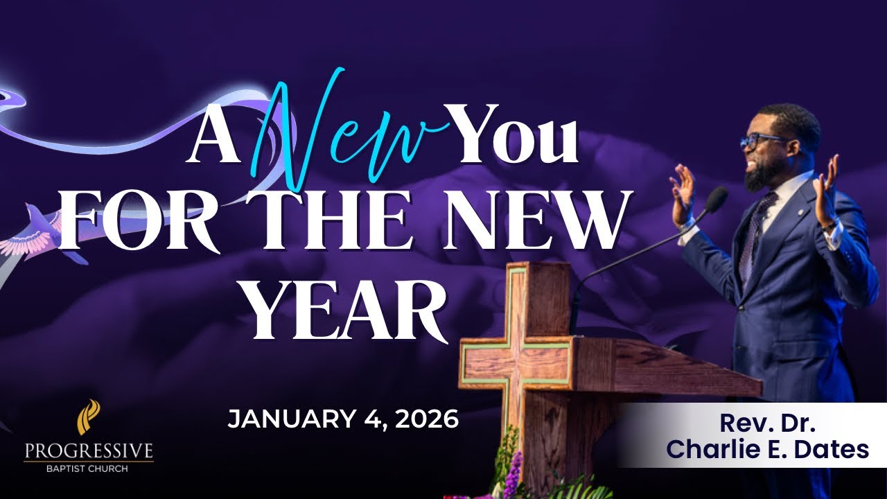 A New You for the New Year | January 4, 2026 | Pastor Charlie Dates