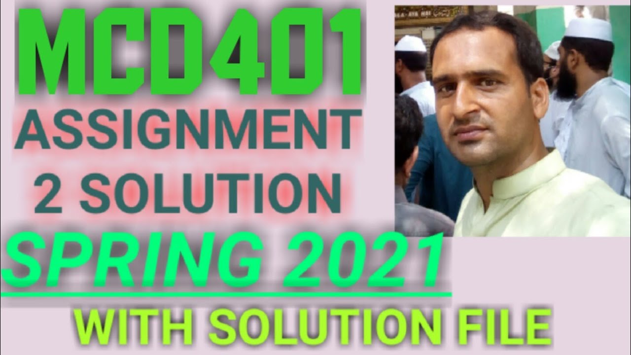mcd401 assignment 2 spring 2021  100% correct solution