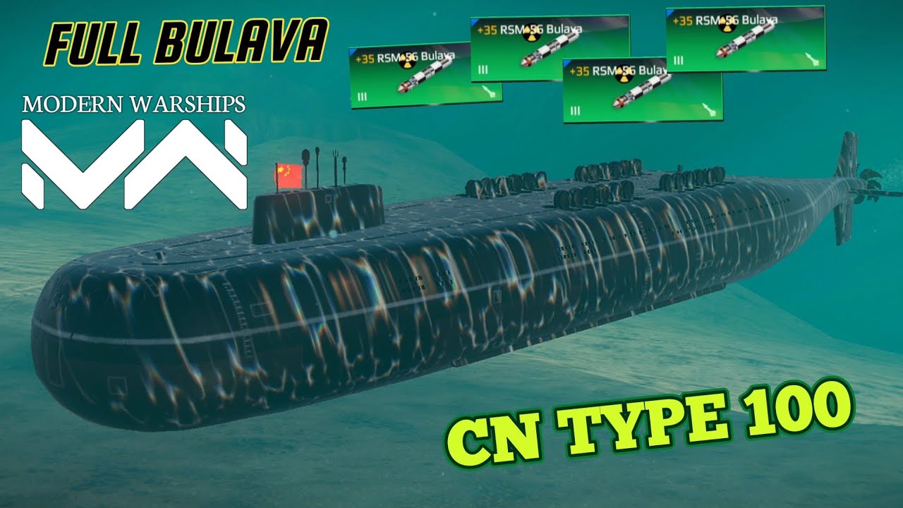Submarine: CN Type 100 with RSM-56 Bulava Missile | Modern Warships
