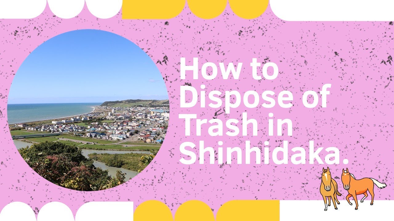 How to dispose of trash in Shinhidaka.