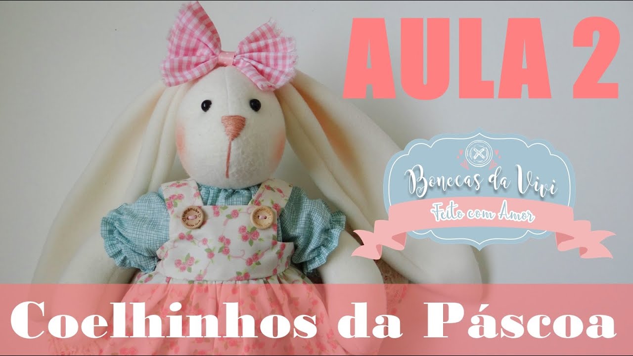 CURSO COELHINHOS DE PÁSCOA - (roupinha do menino) - AULA 02 - BONECAS DA VIVI