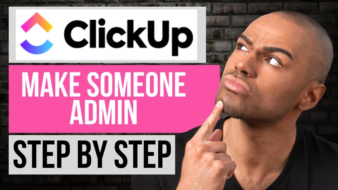 How to Make Someone Admin on ClickUp &mdash; Step by Step ClickUp Tutorial