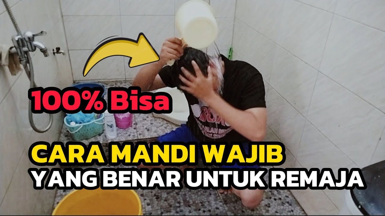 Tata Cara Mandi Wajib/Mandi Junub yang Sah dan Benar Untuk Remaja