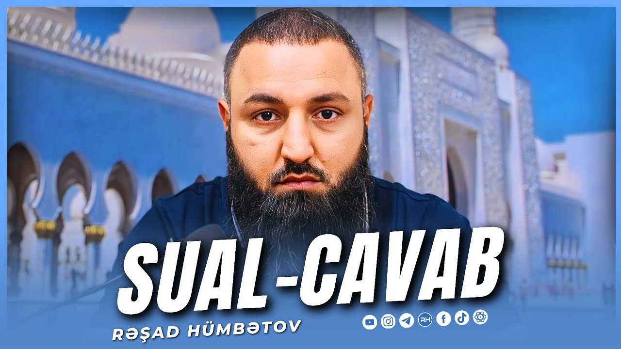 🌿 SUAL CAVAB! 👉Rəşad Hümbətov