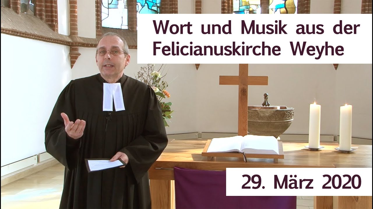 Wort und Musik aus der Felicianuskirche (29. März 2020)