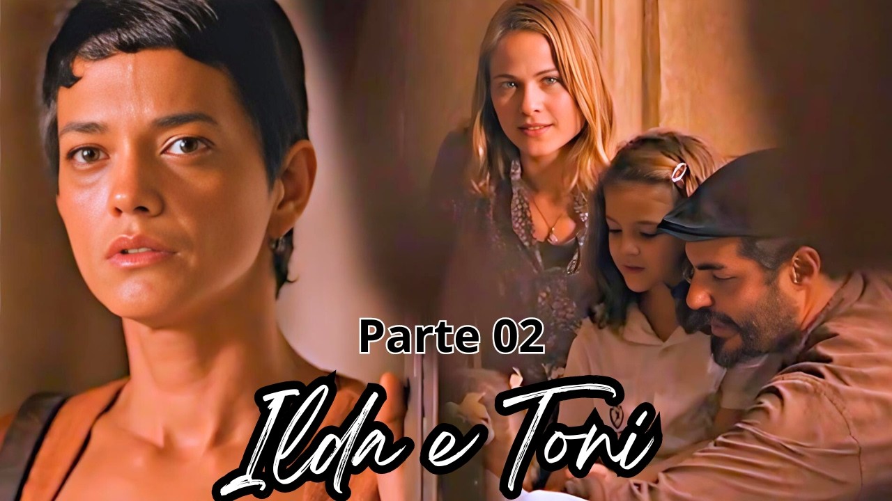 A Historia de Ilda e Toni parte 02 / COMENTADA