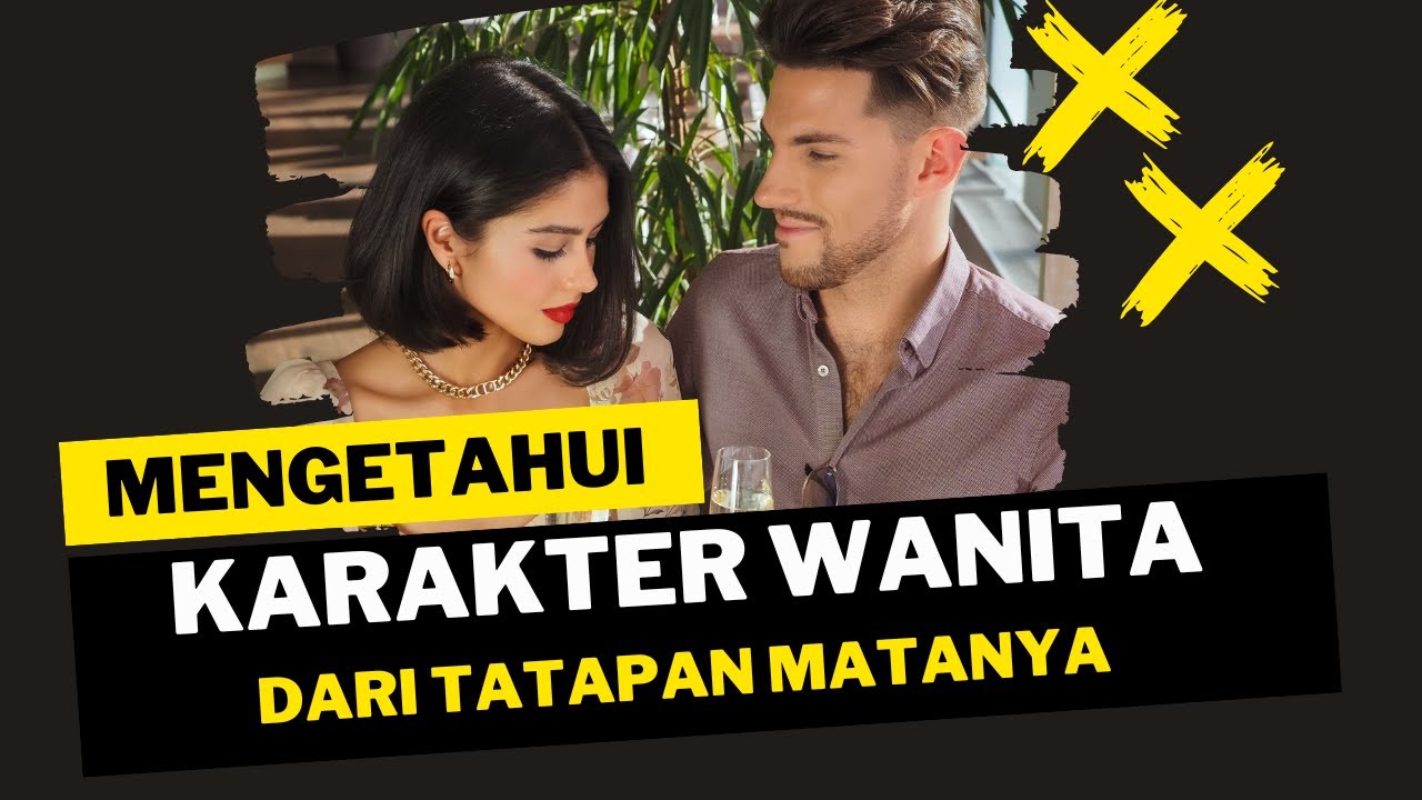 Arti Tatapan Mata Wanita - Cara Mengetahui Karakter Wanita dari Tatapan Mata -