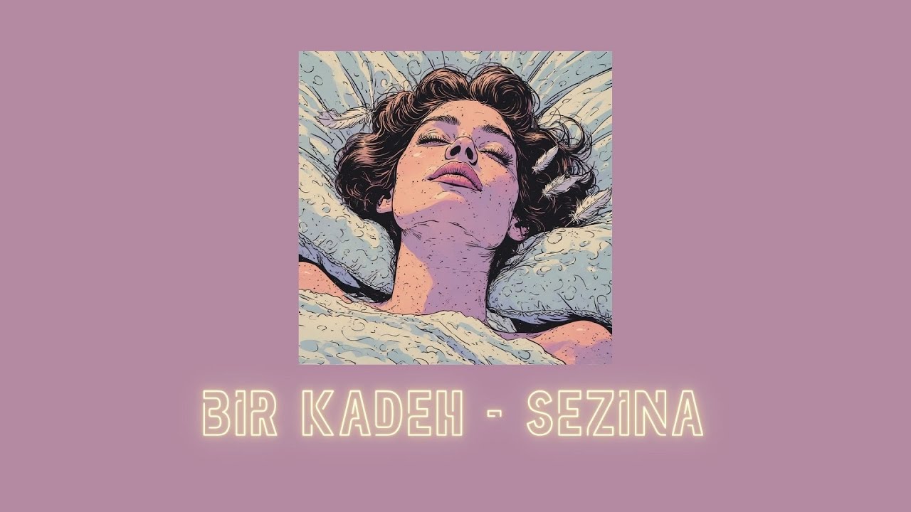 sezina - bir kadeh (Official Audio)