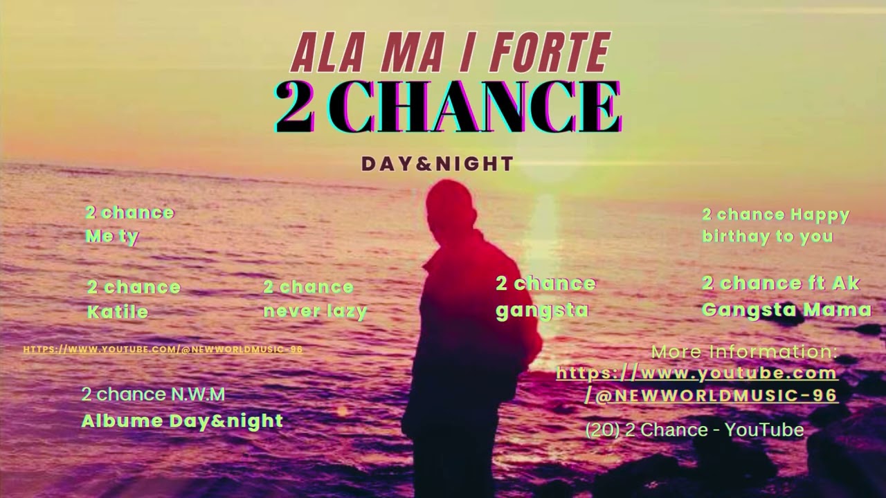 2 Chance  - ala ma i fort
