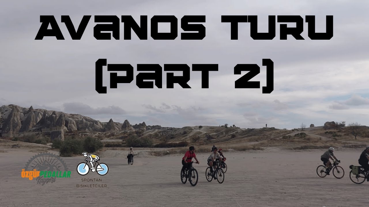 Kapadokya’nın Gizli Vadilerinde Bisiklet Keyfi | AVANOS (PART 2) @PedalustuMuhabbet