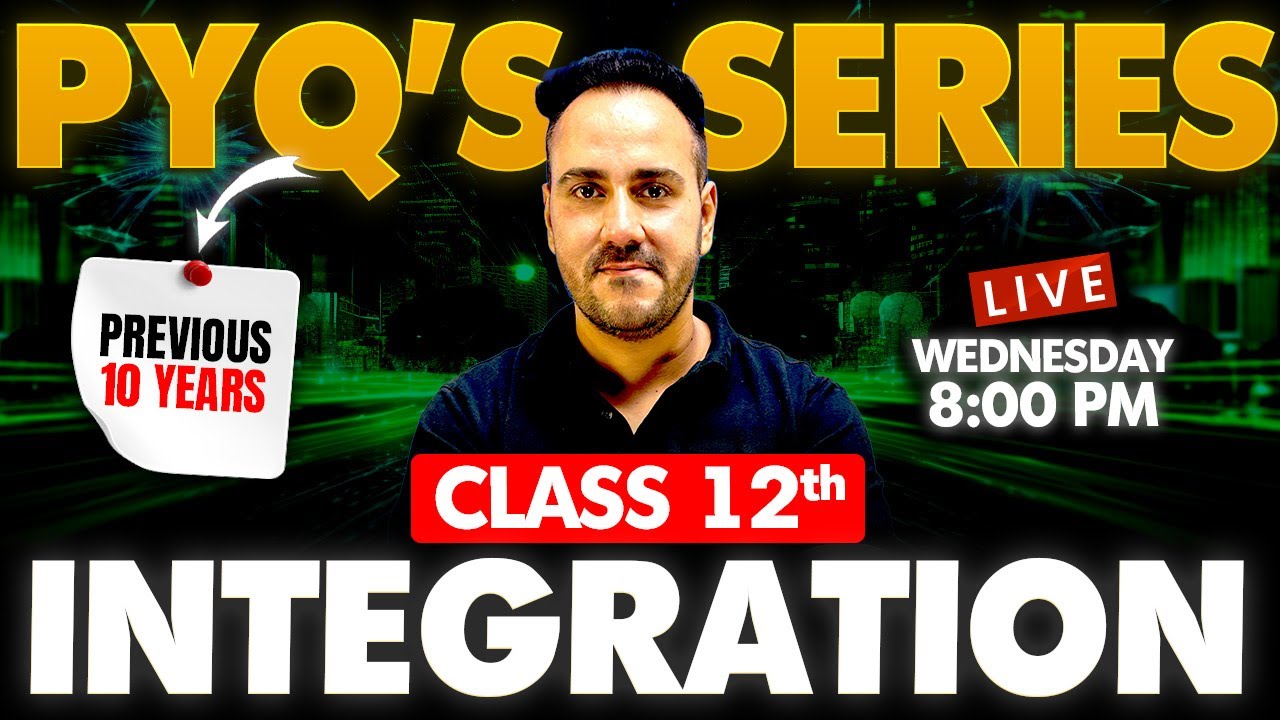 Class 12th Maths Integration Live PYQs Series with Ushank Sir | Previous 10 Years | Boards 2024-25
