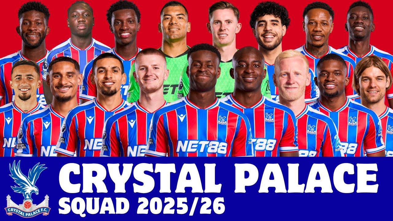 Crystal Palace F.C. Full Squad For Season 2025/26 | Crystal Palace | FootWorld