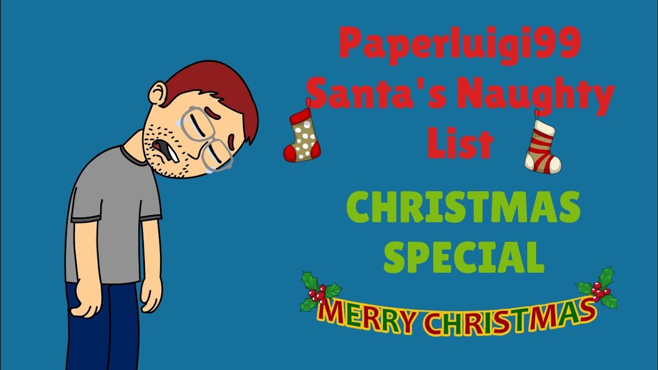 @PaperLuigi99  Santa's Naughty List