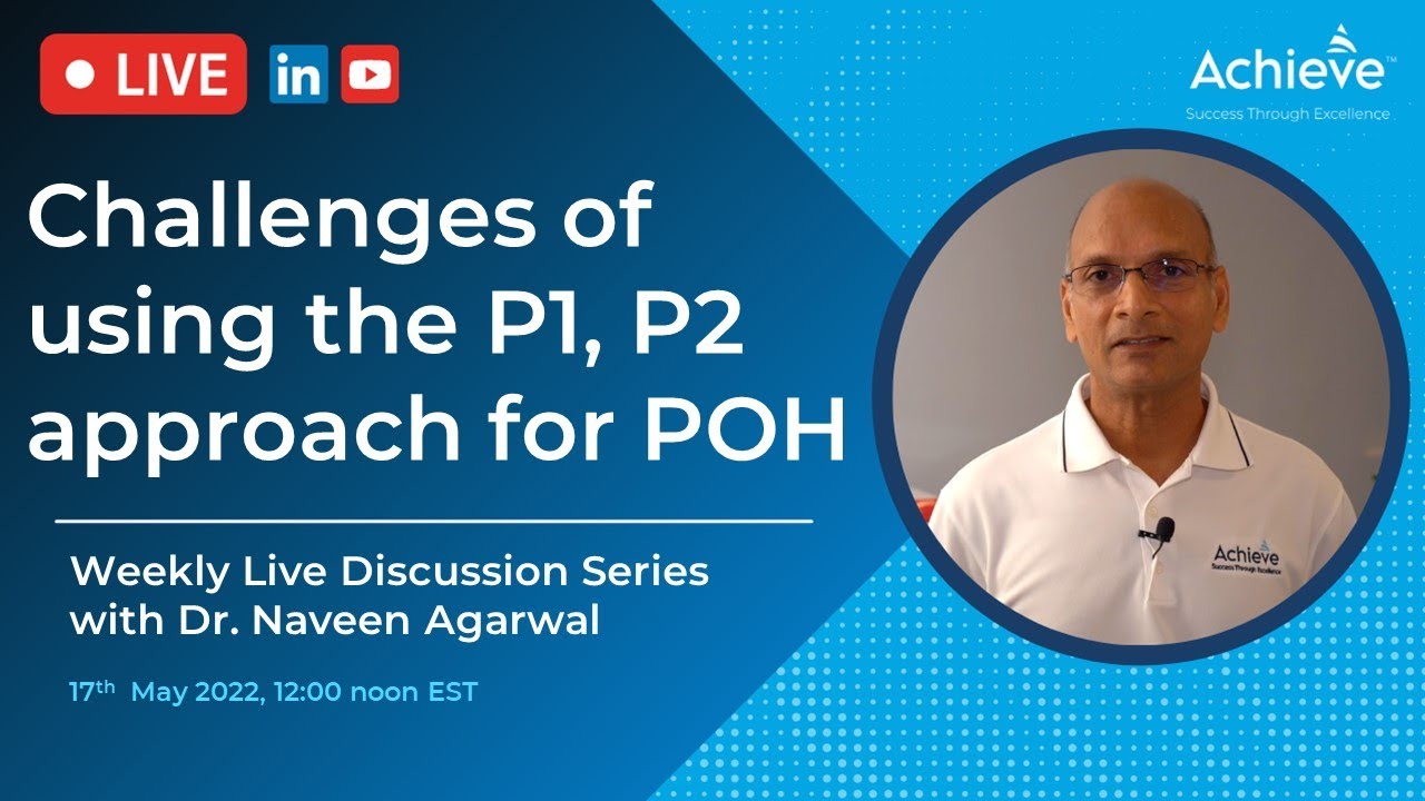Live Series, Episode 4:Challenges of using the P1, P2 approach for POH