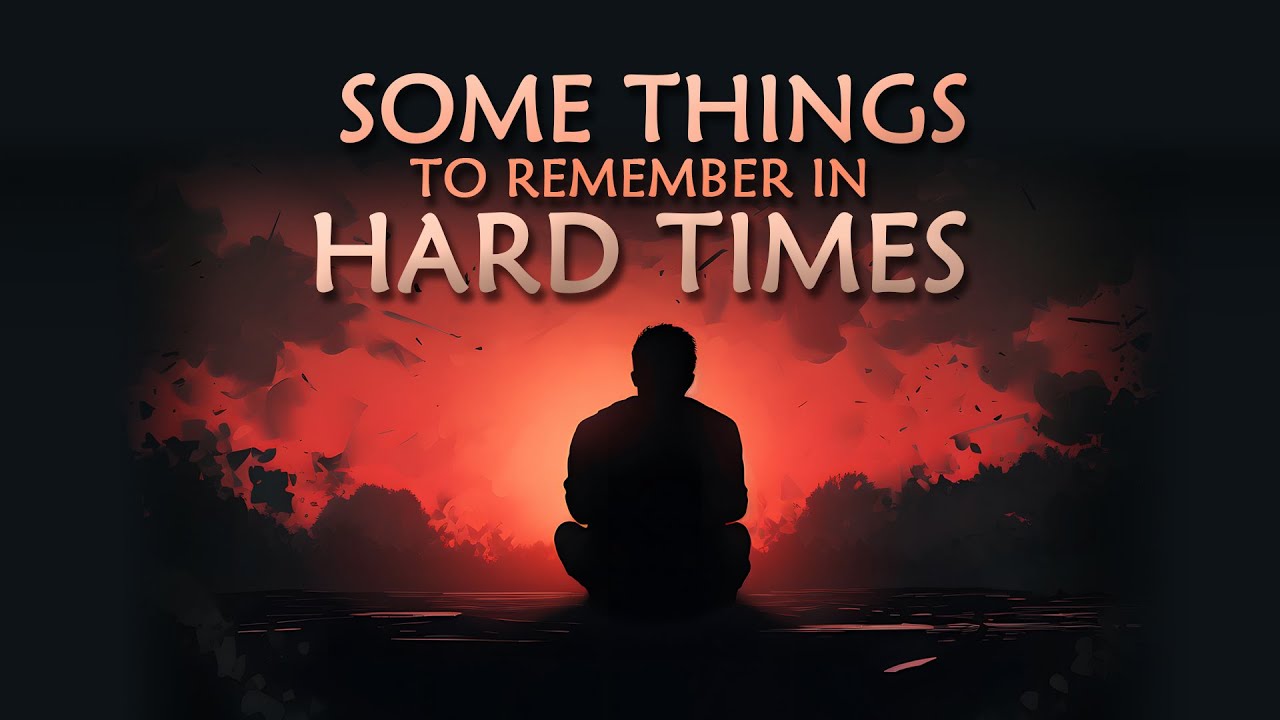 Some Things to Remember in Hard Times - Pastor Stacey Shiflett