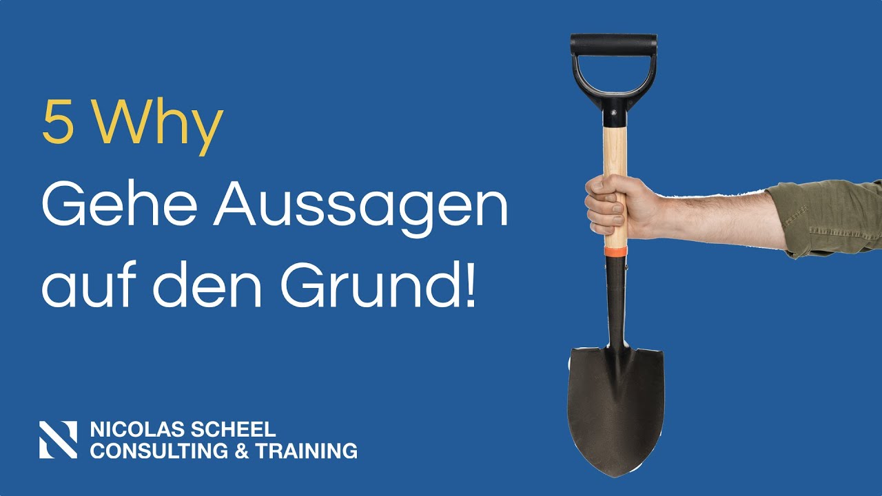 5 Why – Gehe Aussagen auf den Grund!