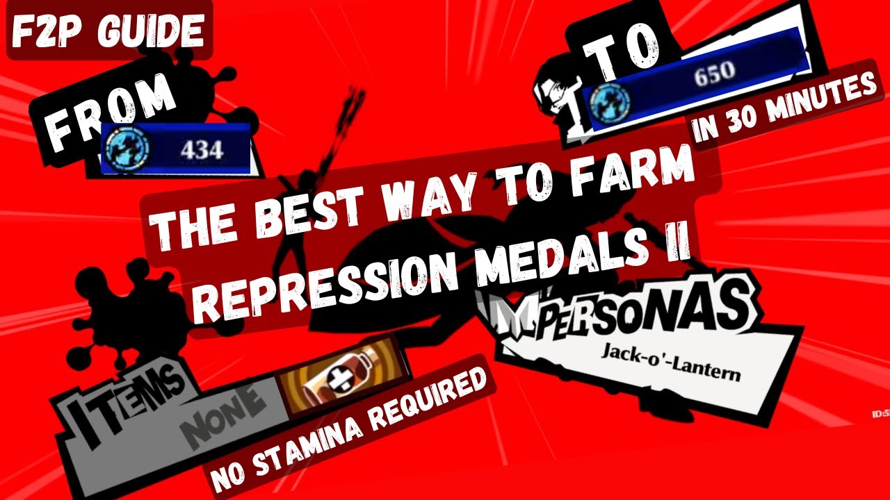 [P5X] A F2P Min-Maxed Guide on How to Farm Repression Medals