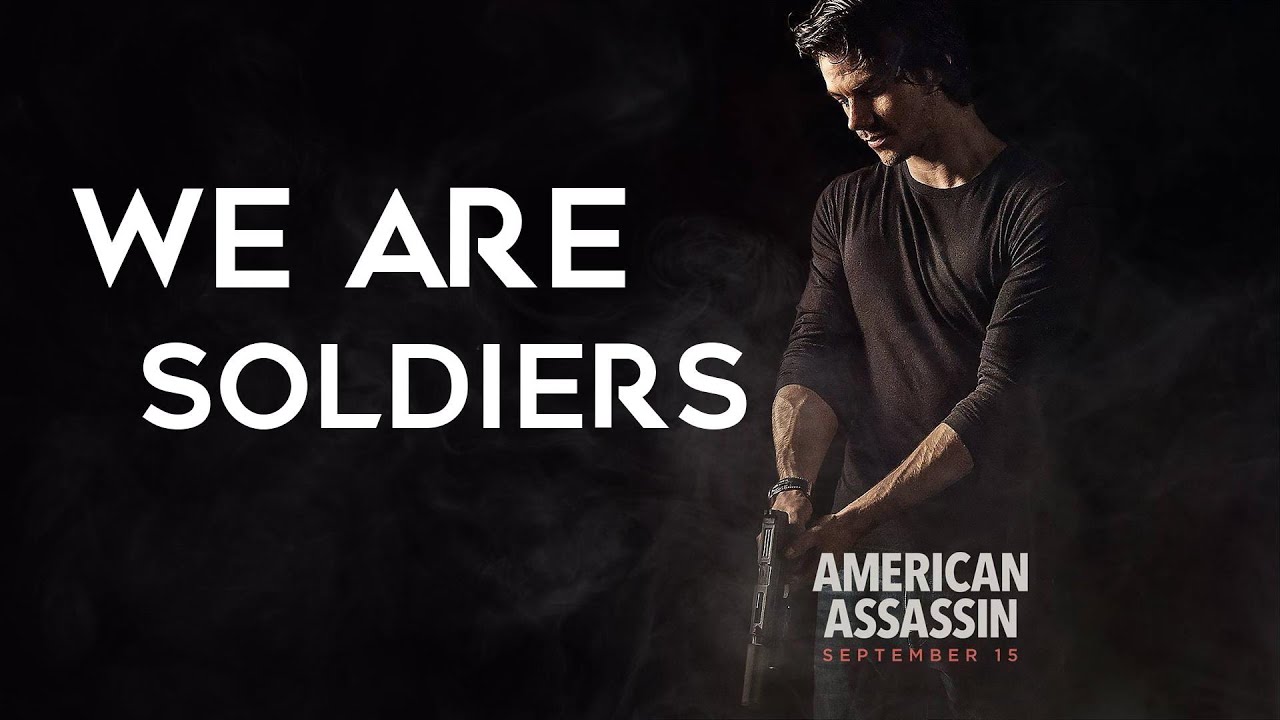 American Assassin - Mitch Rapp (We are soldiers)