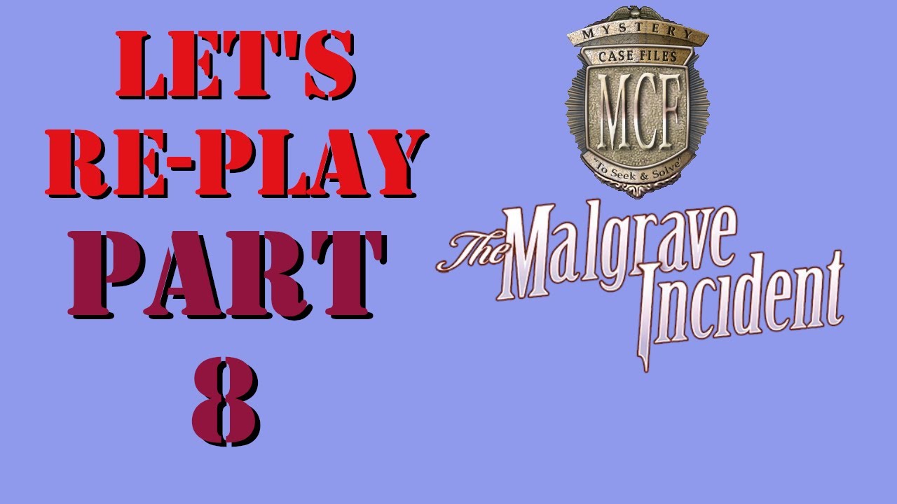 Let's Re-Play Mystery Case Files The Malgrave Incident: Part 8