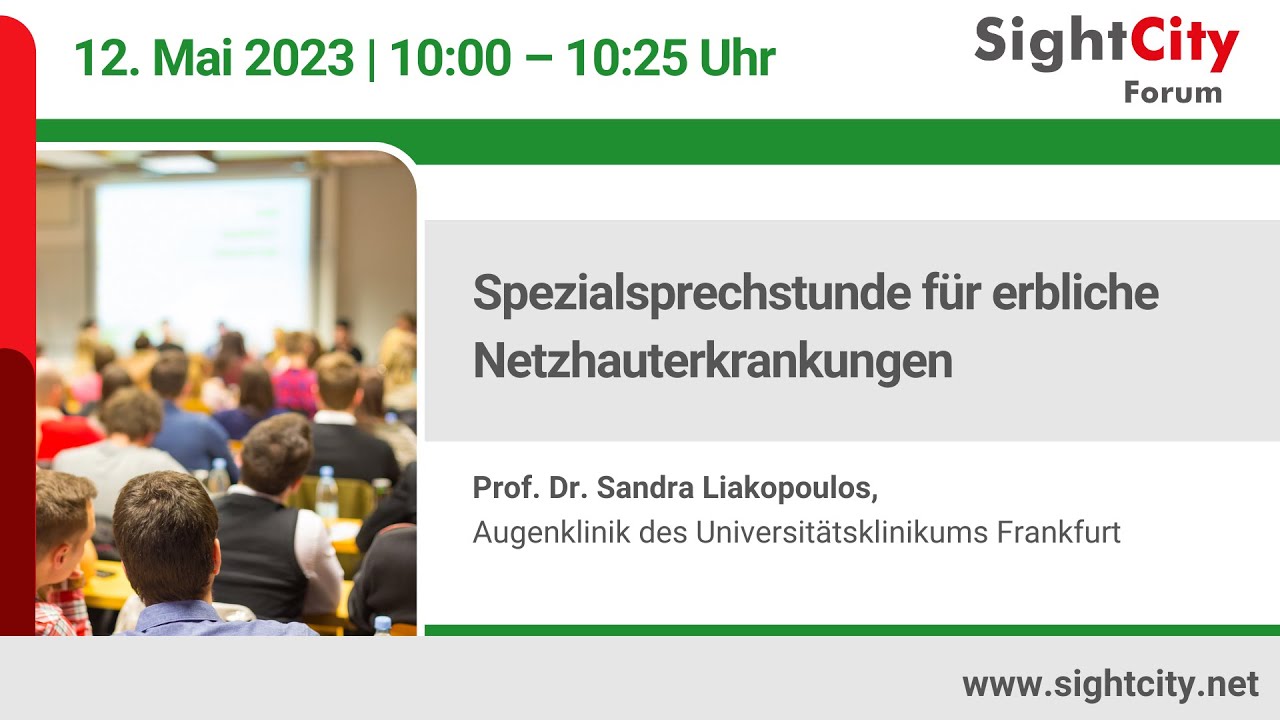 SightCity Forum 2023: Spezialsprechstunde f&uuml;r erbliche Netzhauterkrankungen (12.05.23)