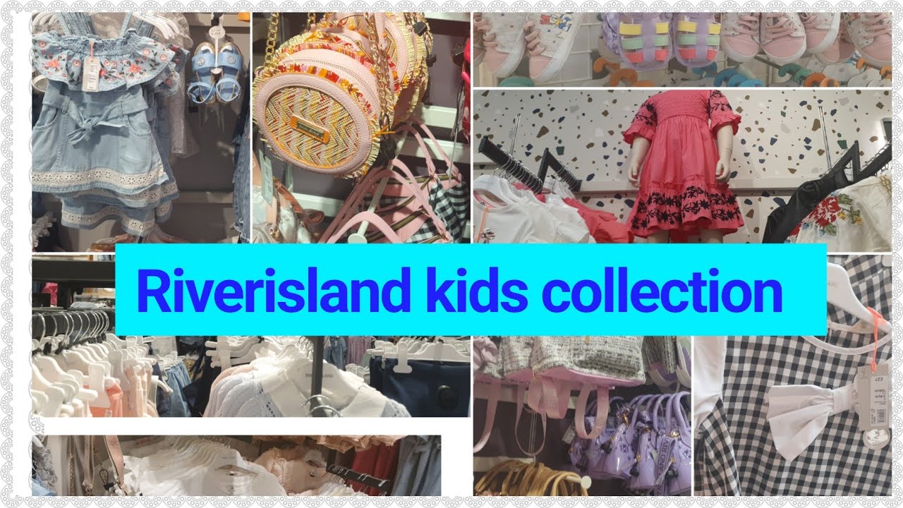 Kidswear 2022 Summer Collection | Riverisland what's new in