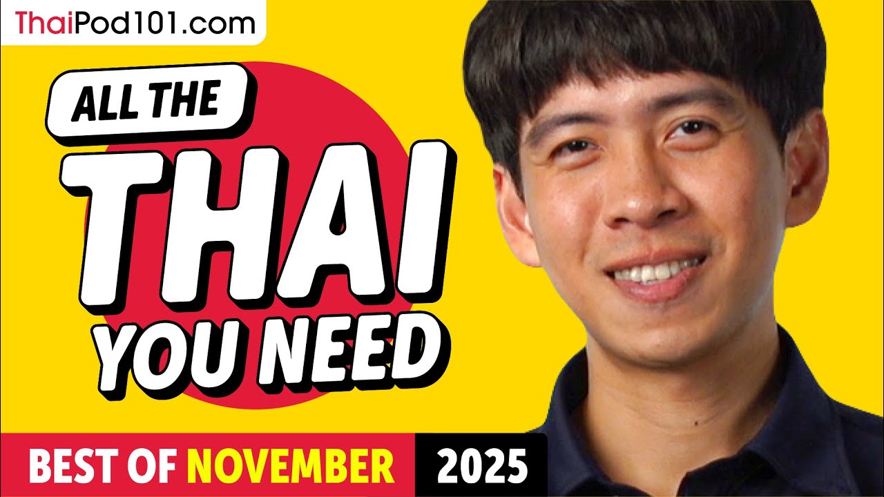 Your Monthly Dose of Thai - Best of November 2025