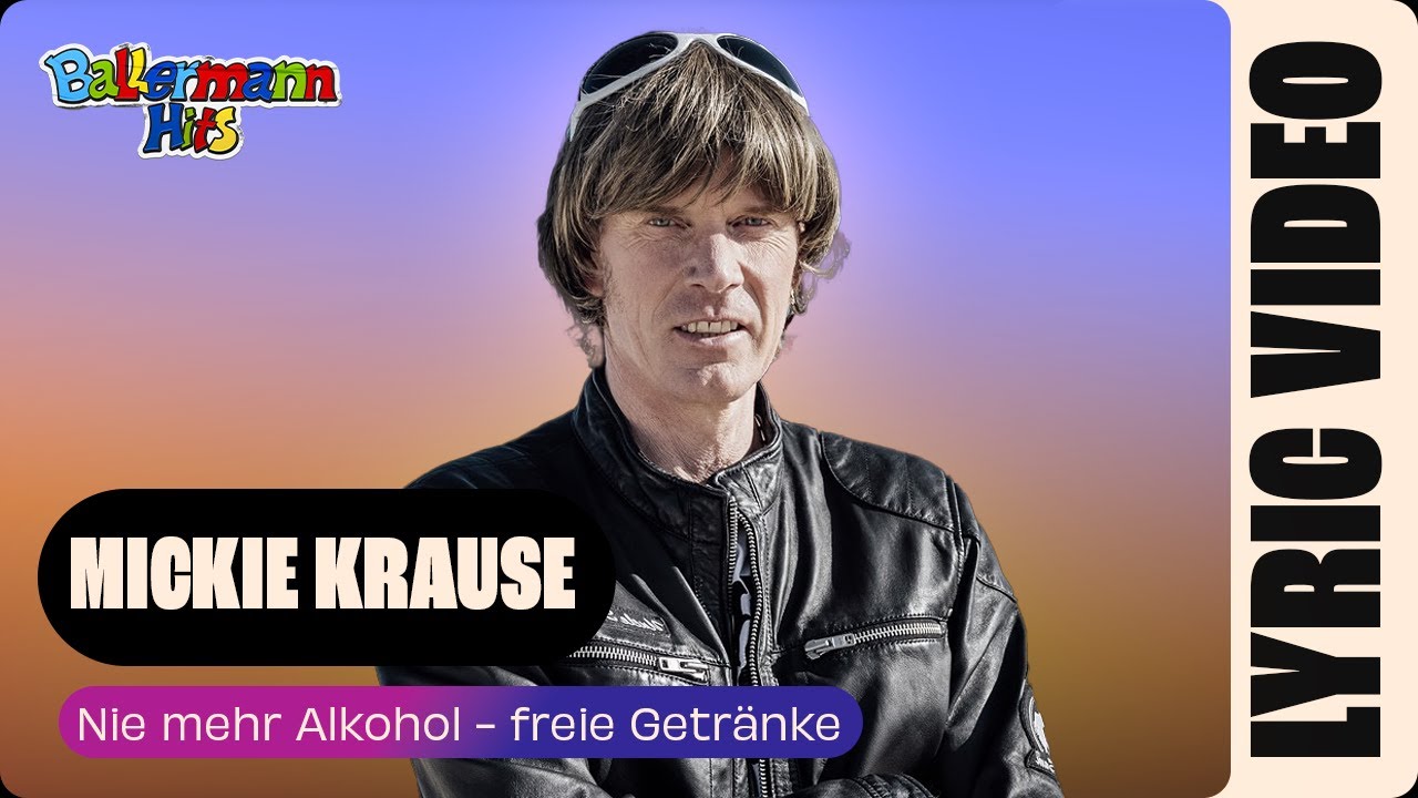 Mickie Krause - Nie mehr Alkohol - freie Getränke (Lyric Video)