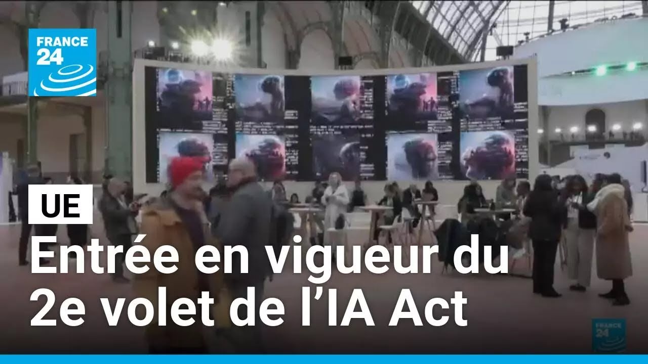 Le deuxi&egrave;me volet de l&rsquo;IA Act est officiellement entr&eacute; en vigueur dans l&rsquo;UE &bull; FRANCE 24