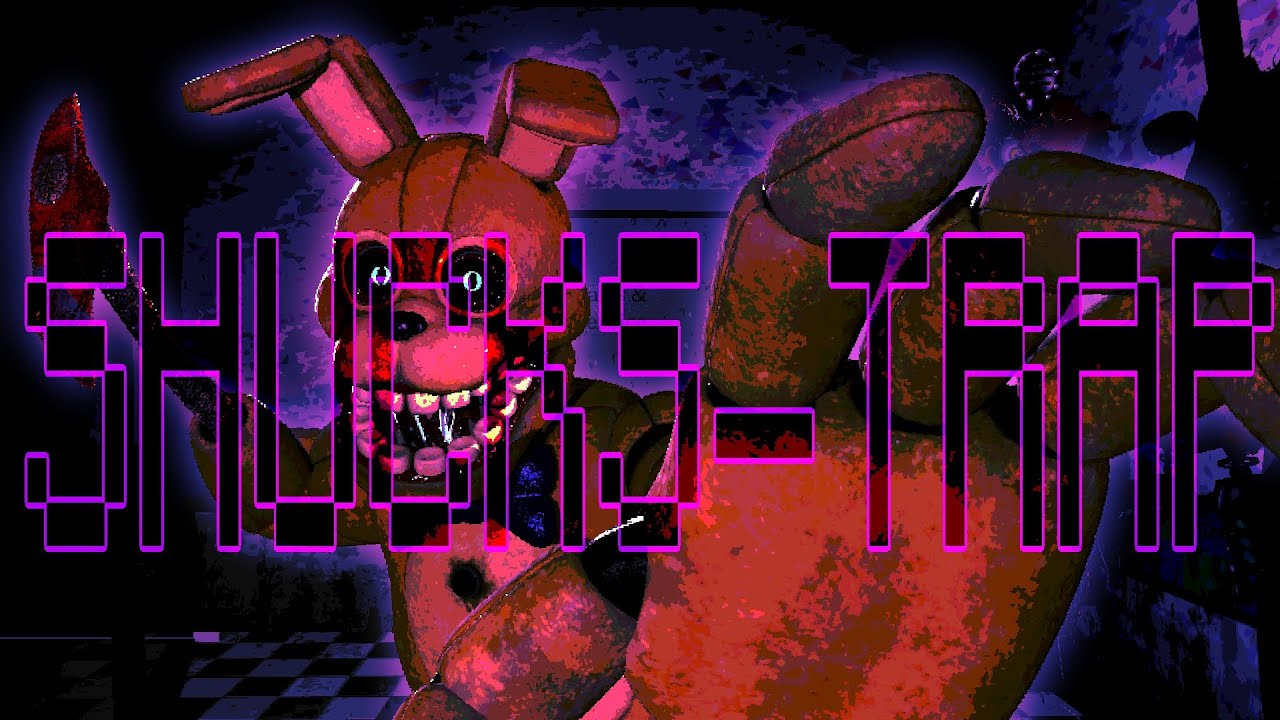 SHUCKS-TRAP V3 // Shucks V5 but FNAF