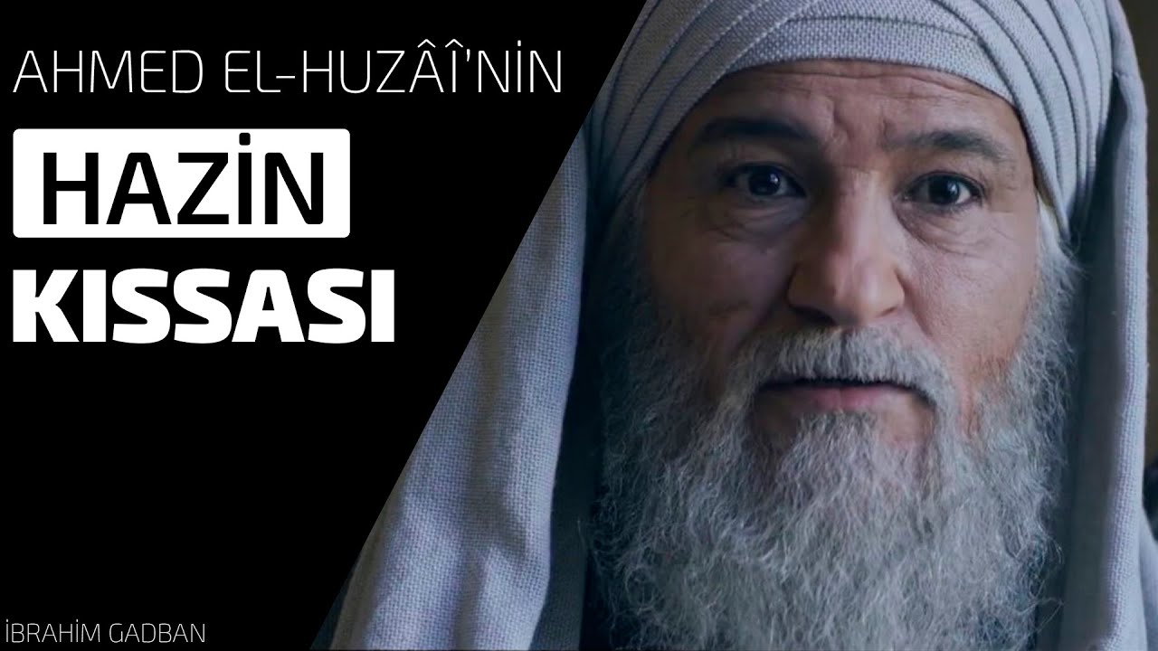 Ahmed el Huzaî'nin Müthiş Kıssası | İbrahim Gadban Hoca