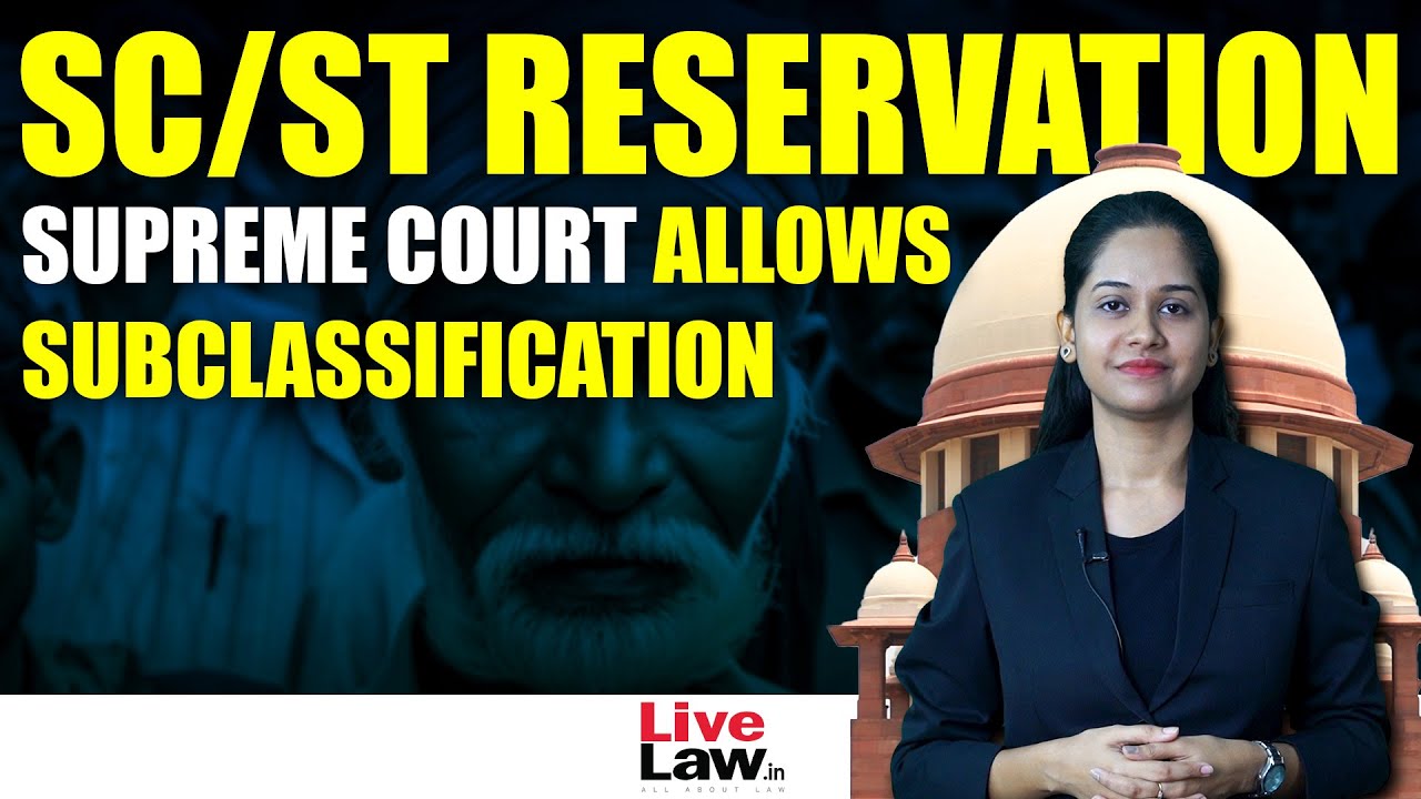 SC/ST SUB CLASSIFICATION: Explained in detail