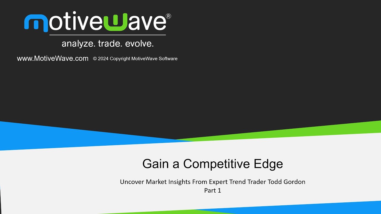 Gain a Competitive Edge: Uncover Market Insights From Expert Trend Trader Todd Gordon - Part 1