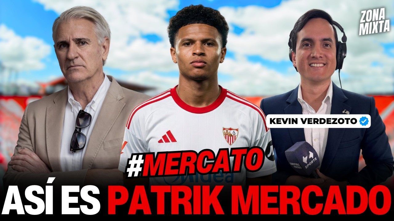ASÍ ES PATRIK MERCADO, LA NUEVA PERLA ECUATORIANA DEL SEVILLA FC | El análisis de Kevin Verdezoto