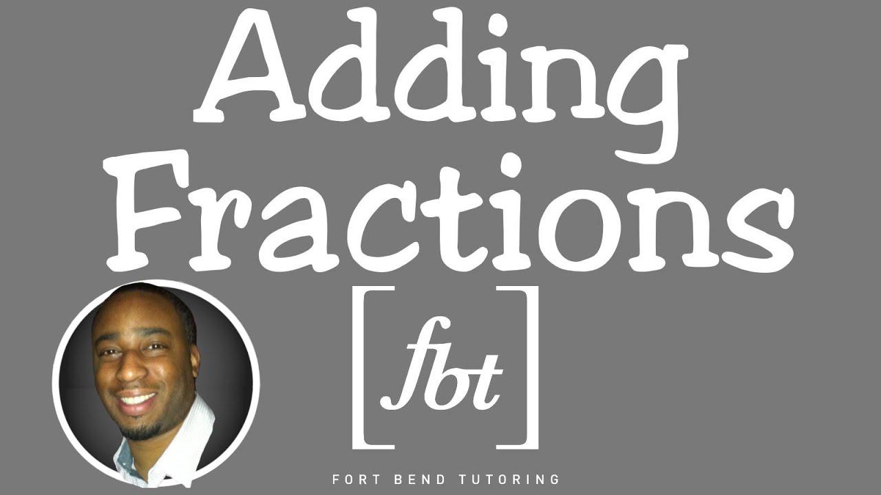 Adding Fractions [fbt]