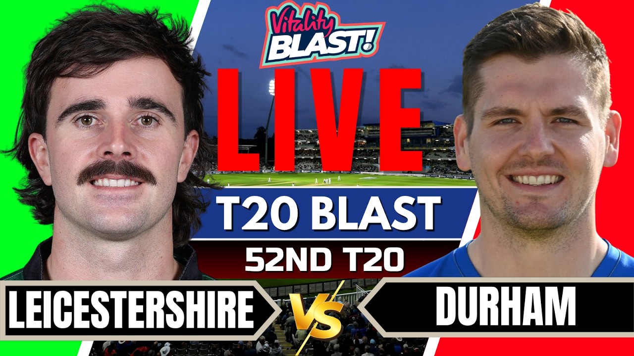 T20 Blast Live - Durham vs Lancashire | DUR vs LANCS Live | T20 Blast 2026 Live
