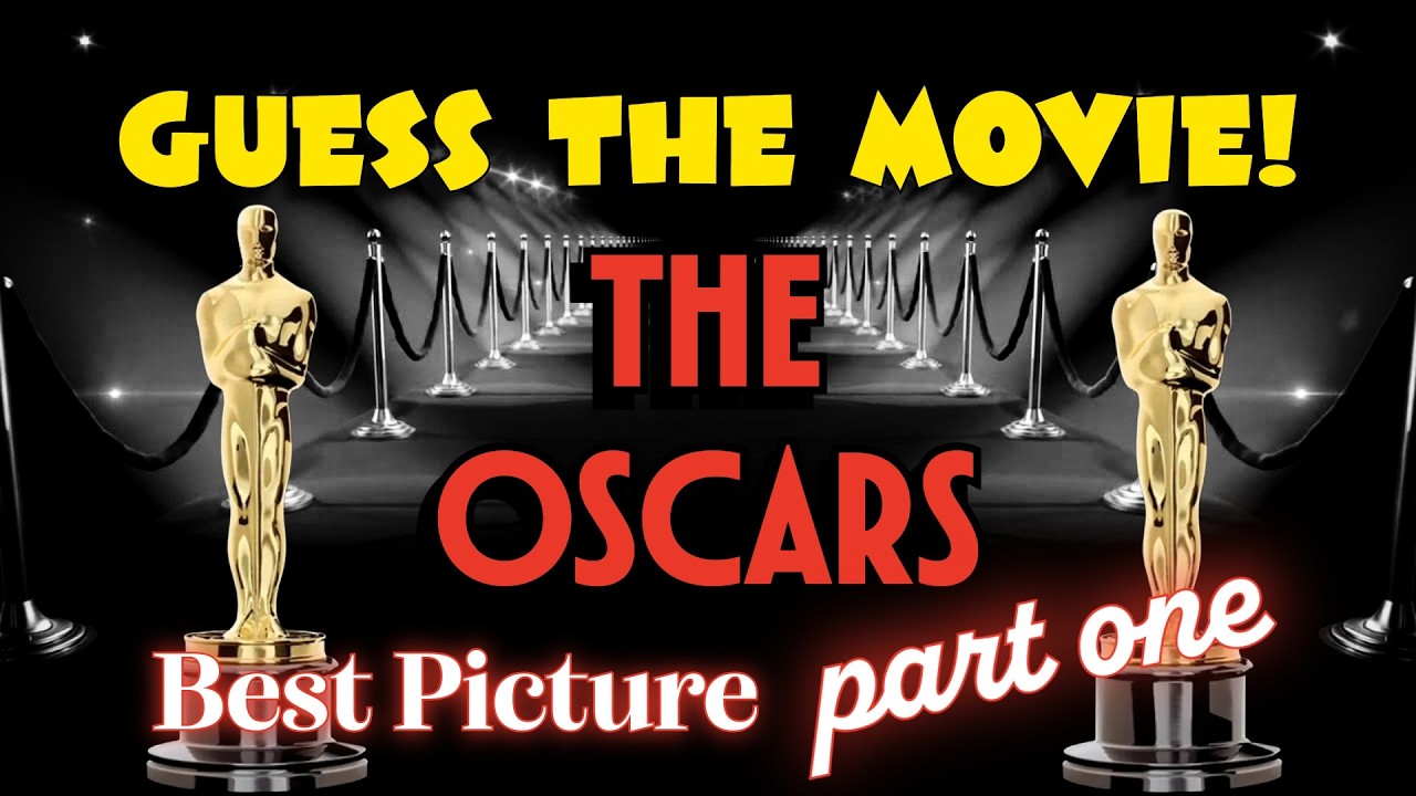 Guess the Movie! ⭐🎬THE OSCARS! BEST PICTURE EDITION part ONE ⭐🎬50 MOVIE CHALLENGE!