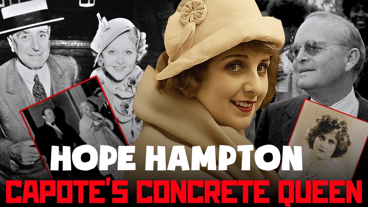 Hope Hampton : The Park Avenue Queen Who Lived in Capote’s Concrete Fairy Tales