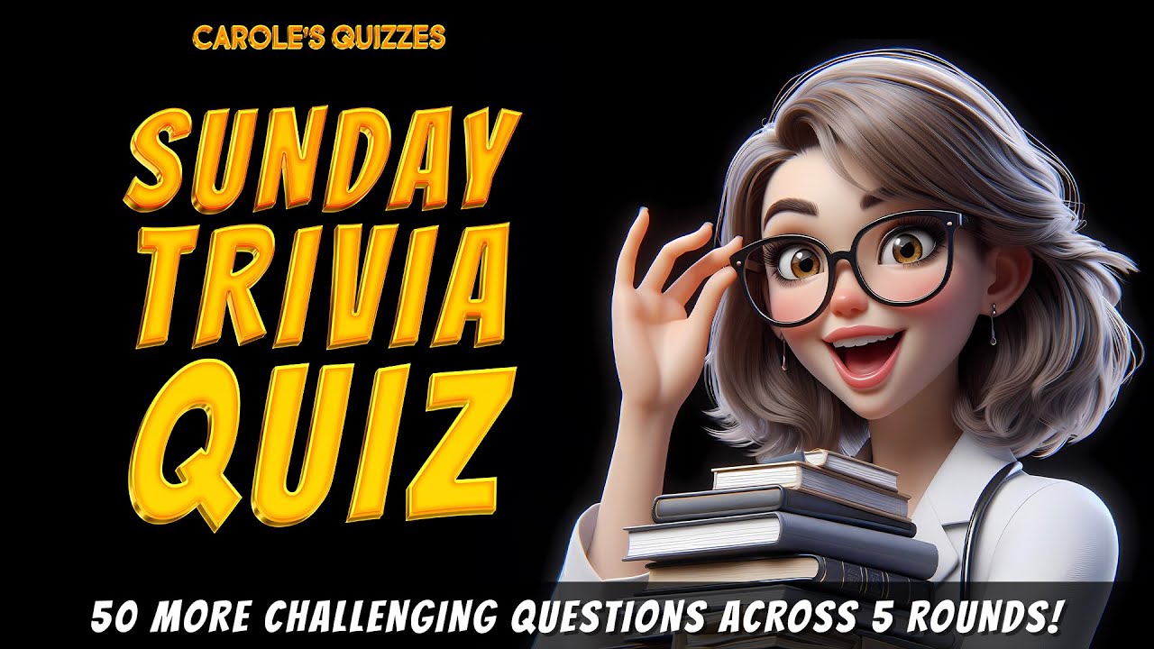 The BIG Sunday Trivia Quiz : Another CHALLENGING 5 Rounds Of Trivia!