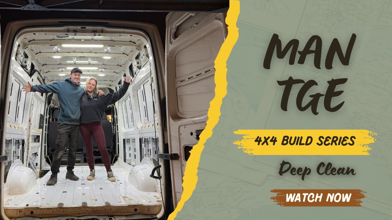 Our MAN TGE 4x4 Camper conversion DEEP clean