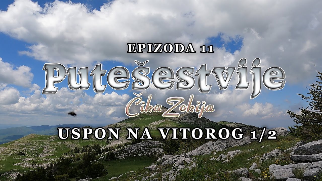 Pute&scaron;estvije Čika Zokija - Epizoda 11 - Uspon na Vitorog - Prvi Deo