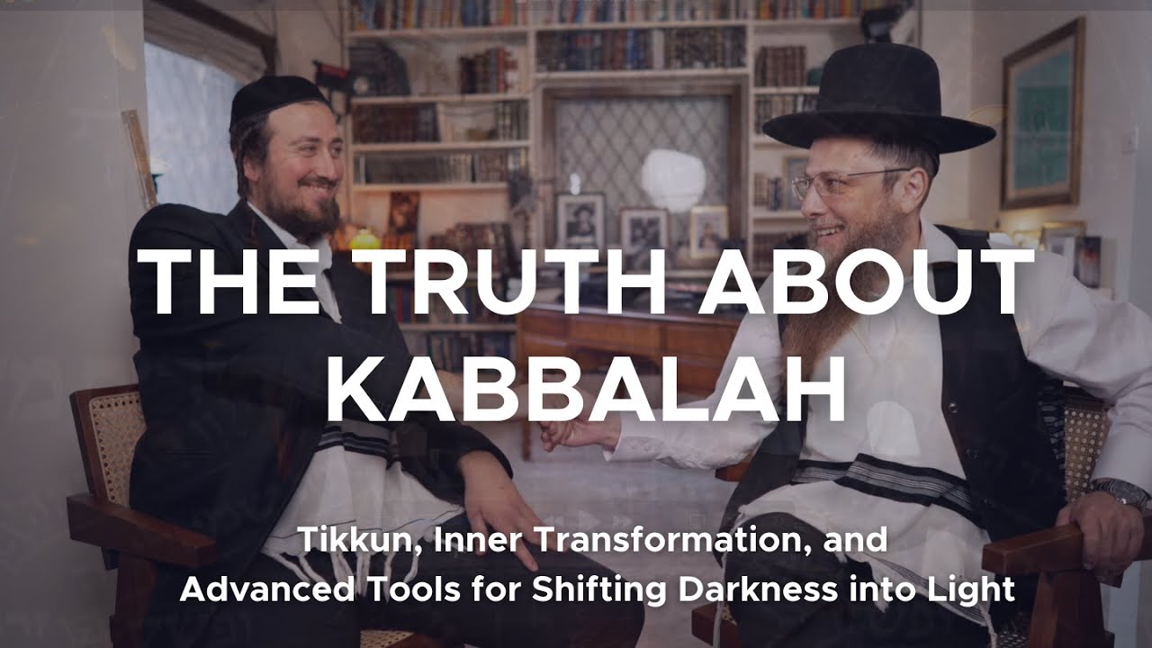 The Truth About Kabbalah: Tikkun, Transformation, & Advanced Tools for Shifting Darkness to Light