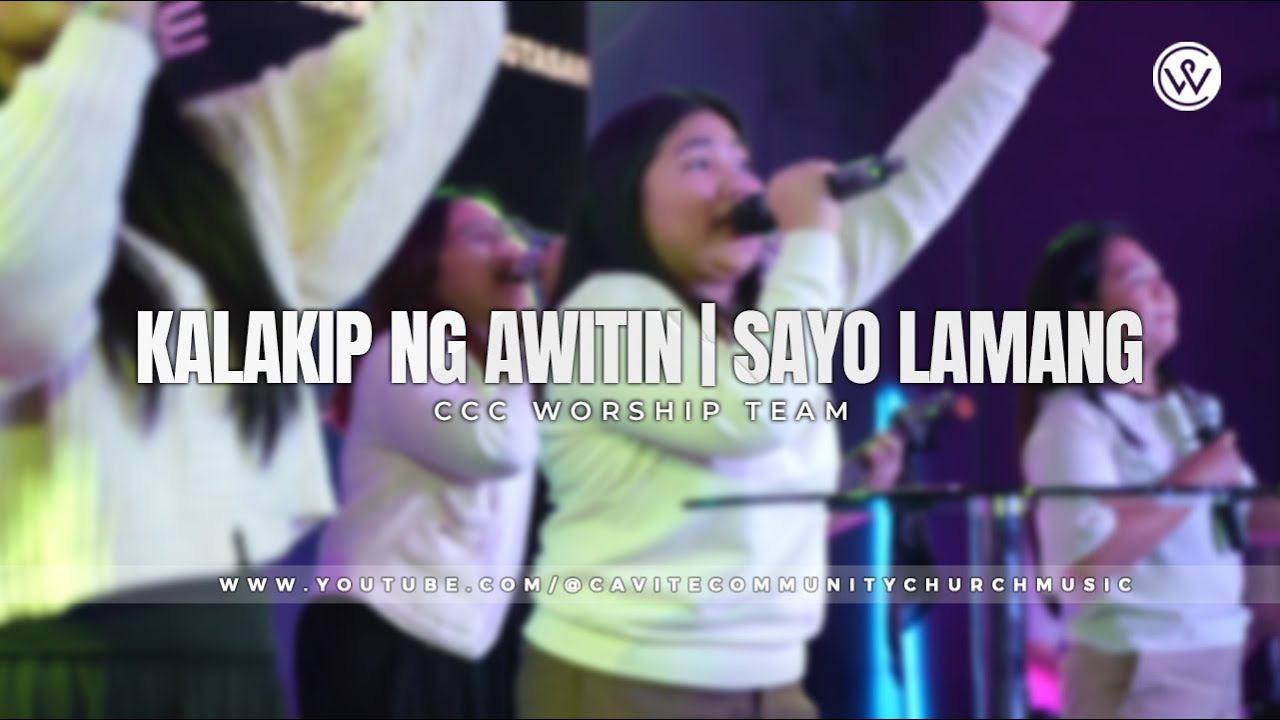 KALAKIP NG AWITIN | SAYO LAMANG by Victory Worship - CCC WORSHIP COVER (Live)