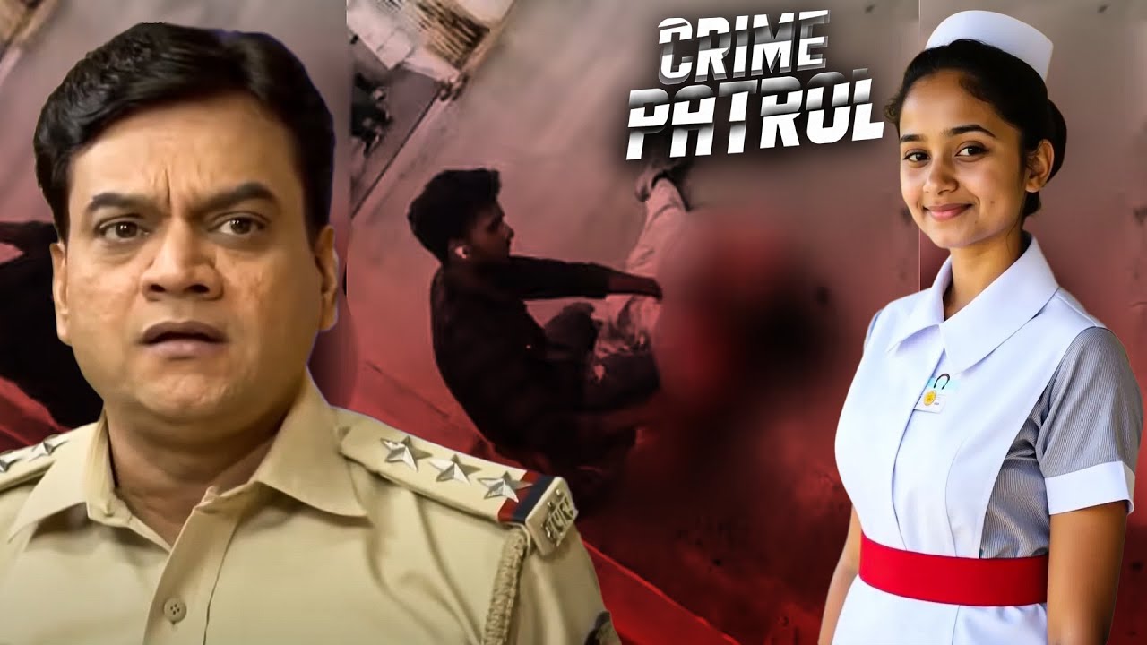हॉस्पिटल के CCTV से खुला नर्स की मौत का राज | Crime Patrol | Real Story 2025