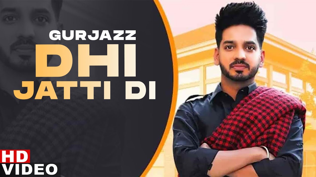 Dhi Jatti Di (Full Video) | Gurjazz | Latest Punjabi Song 2020` | Speed Records