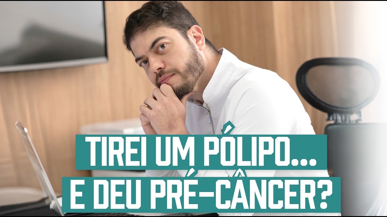 Tirei um Pólipo e Deu Pré-Câncer: O Que Isso Significa?