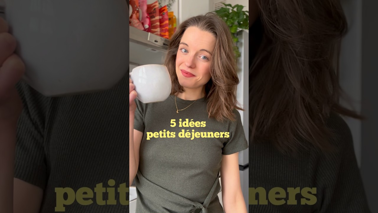 5 id&eacute;es petits d&eacute;jeuners