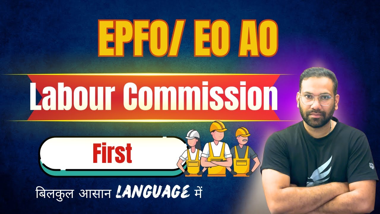 1st National Commission on Labour Report | Important for EPFO Exam 2025
