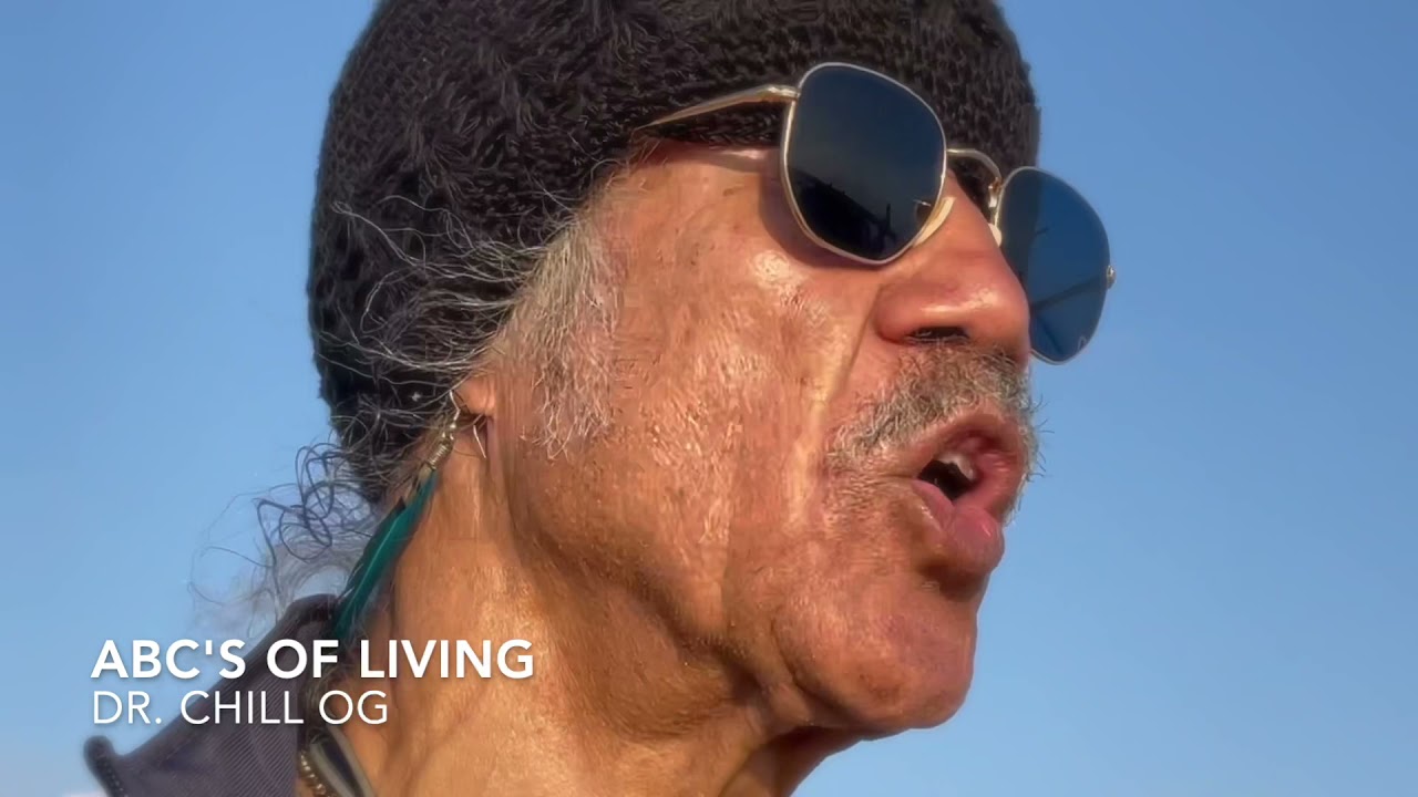 Dr. Chill OG - ABC’S OF LIVING (Official Video)