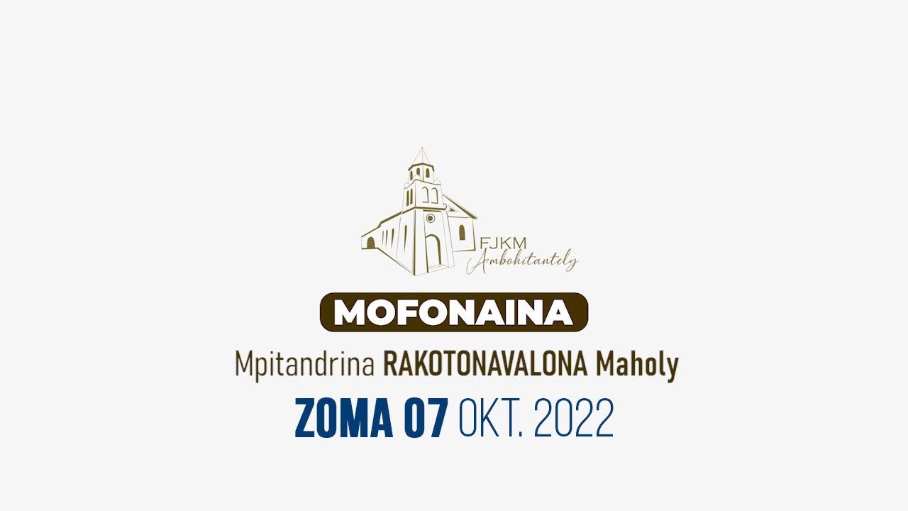 Mofonaina isan'andro anio Zoma 07 Oktobra 2022. FJKM Ambohitantely.